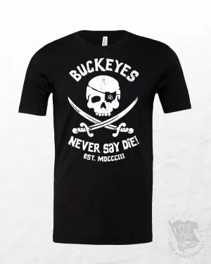 Buckeye Never Say Die™ Unisex T-Shirt | Tee See Tee Original